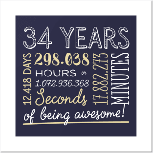 34th Birthday Gifts - 34 Years of being Awesome in Hours & Seconds Posters and Art